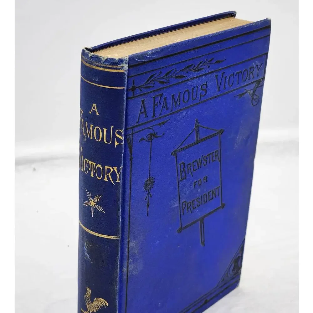 Famous Victory Brewster For President By Holden Edward Goodman Antiquarian 1880